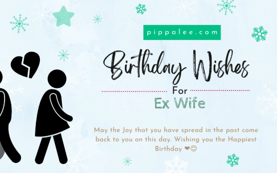 Happy Birthday to Ex Wife: How to Send a Thoughtful Birthday Message After Divorce